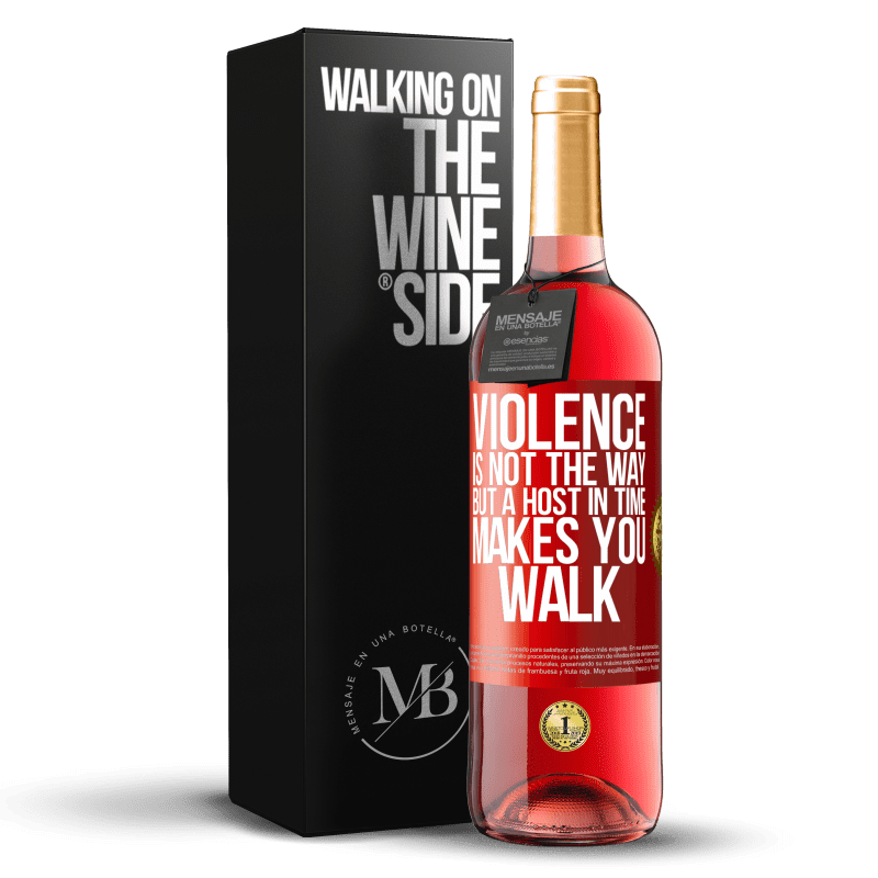 29,95 € Free Shipping | Rosé Wine ROSÉ Edition Violence is not the way, but a host in time makes you walk Red Label. Customizable label Young wine Harvest 2023 Tempranillo