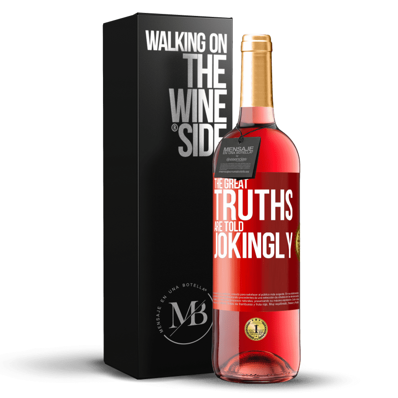 29,95 € Free Shipping | Rosé Wine ROSÉ Edition The great truths are told jokingly Red Label. Customizable label Young wine Harvest 2023 Tempranillo