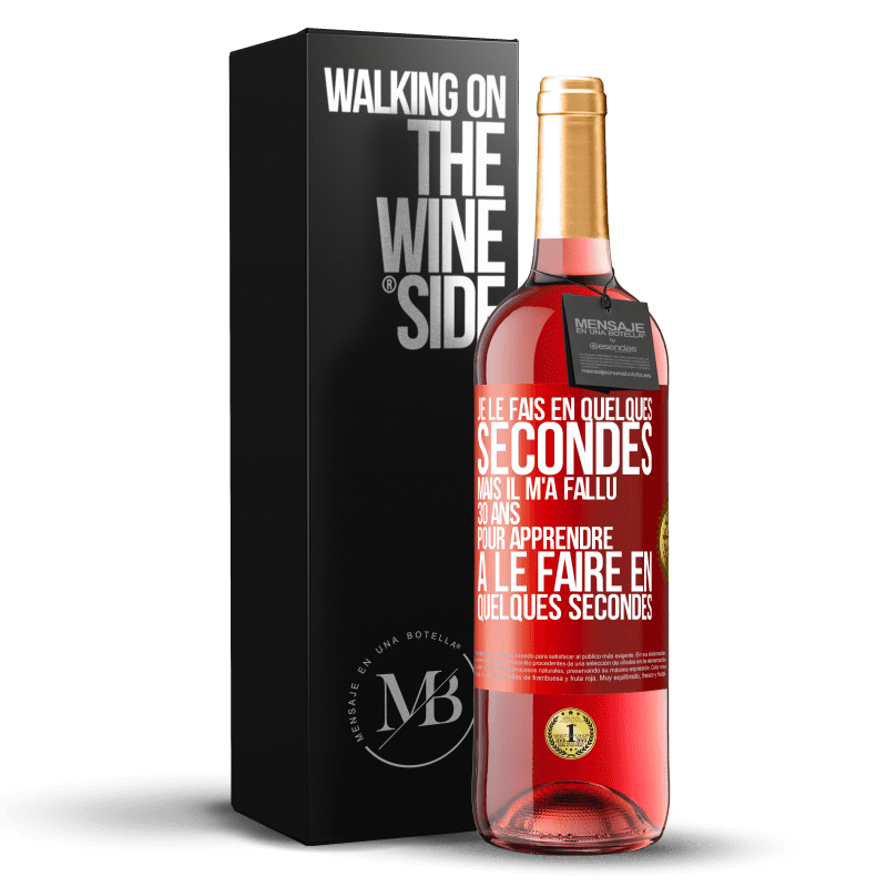 29,95 € Envoi gratuit | Vin rosé Édition ROSÉ Je le fais en quelques secondes, mais il m'a fallu 30 ans pour apprendre à le faire en quelques secondes Étiquette Rouge. Étiquette personnalisable Vin jeune Récolte 2023 Tempranillo