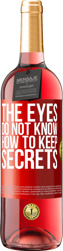 29,95 € Free Shipping | Rosé Wine ROSÉ Edition The eyes do not know how to keep secrets Red Label. Customizable label Young wine Harvest 2023 Tempranillo