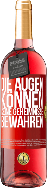 «Die Augen können keine Geheimnisse bewahren» ROSÉ Ausgabe