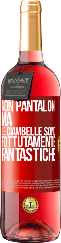 29,95 € | Vino rosato Edizione ROSÉ Non pantaloni, ma le ciambelle sono fottutamente fantastiche Etichetta Rossa. Etichetta personalizzabile Vino giovane Raccogliere 2023 Tempranillo