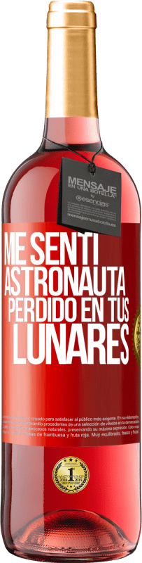 29,95 € Envío gratis | Vino Rosado Edición ROSÉ Me sentí astronauta perdido en tus lunares Etiqueta Roja. Etiqueta personalizable Vino joven Cosecha 2025 Tempranillo