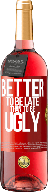 29,95 € 送料無料 | ロゼワイン ROSÉエディション 醜いよりも遅れた方がいい 赤いタグ. カスタマイズ可能なラベル 若いワイン 収穫 2025 Tempranillo