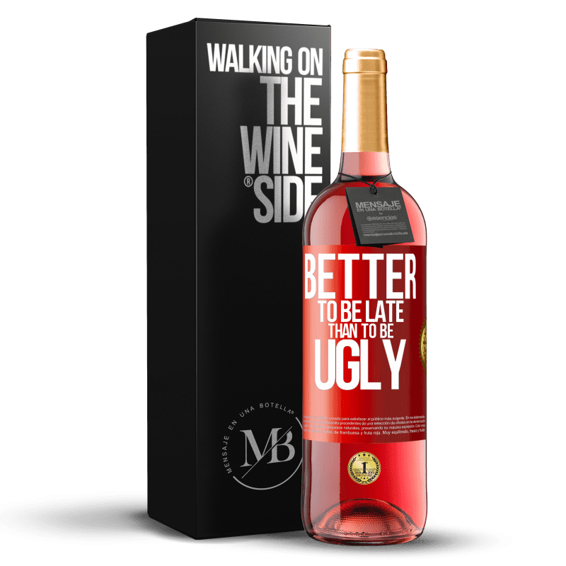 29,95 € Free Shipping | Rosé Wine ROSÉ Edition Better to be late than to be ugly Red Label. Customizable label Young wine Harvest 2023 Tempranillo