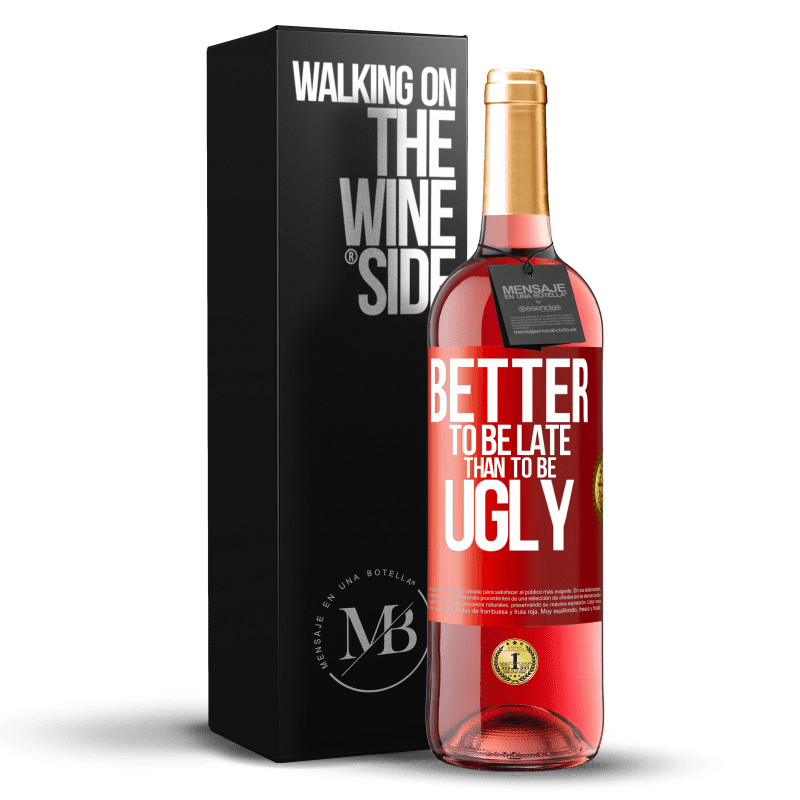 29,95 € Free Shipping | Rosé Wine ROSÉ Edition Better to be late than to be ugly Red Label. Customizable label Young wine Harvest 2024 Tempranillo