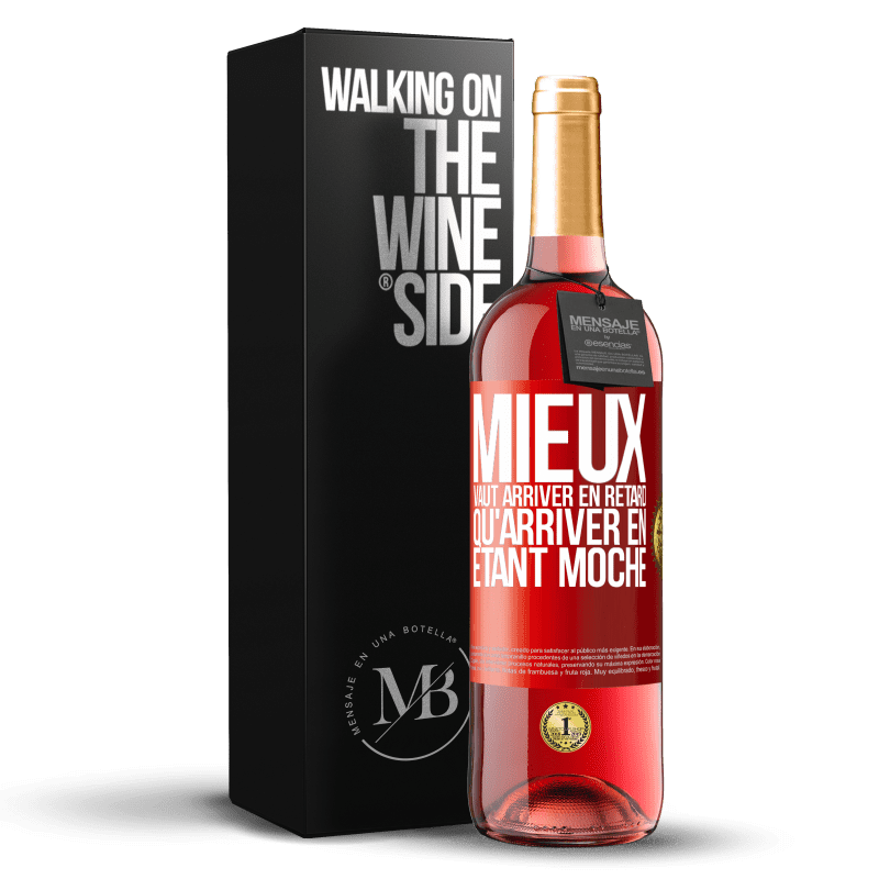 29,95 € Envoi gratuit | Vin rosé Édition ROSÉ Mieux vaut arriver en retard qu'arriver en étant moche Étiquette Rouge. Étiquette personnalisable Vin jeune Récolte 2024 Tempranillo