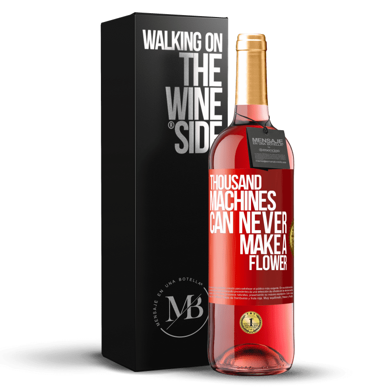 29,95 € Free Shipping | Rosé Wine ROSÉ Edition Thousand machines can never make a flower Red Label. Customizable label Young wine Harvest 2023 Tempranillo