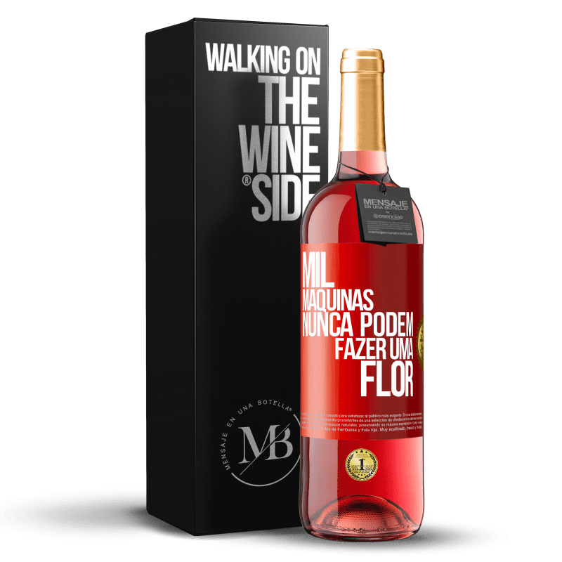 29,95 € Envio grátis | Vinho rosé Edição ROSÉ Mil máquinas nunca podem fazer uma flor Etiqueta Vermelha. Etiqueta personalizável Vinho jovem Colheita 2023 Tempranillo