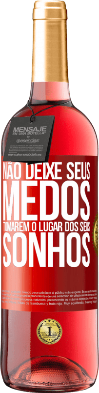 29,95 € Envio grátis | Vinho rosé Edição ROSÉ Não deixe seus medos tomarem o lugar dos seus sonhos Etiqueta Vermelha. Etiqueta personalizável Vinho jovem Colheita 2023 Tempranillo