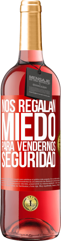 29,95 € | Vino Rosado Edición ROSÉ Nos regalan miedo para vendernos seguridad Etiqueta Roja. Etiqueta personalizable Vino joven Cosecha 2023 Tempranillo