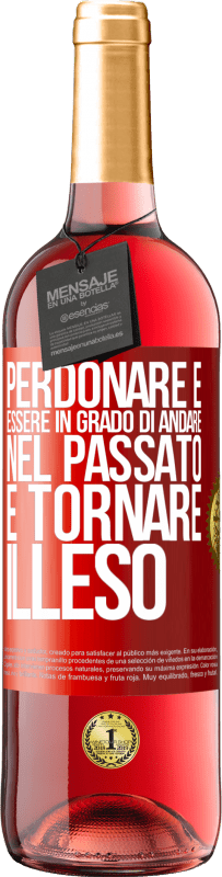 Spedizione Gratuita | Vino rosato Edizione ROSÉ Perdonare è essere in grado di andare nel passato e tornare illeso Etichetta Rossa. Etichetta personalizzabile Vino giovane Raccogliere 2023 Tempranillo