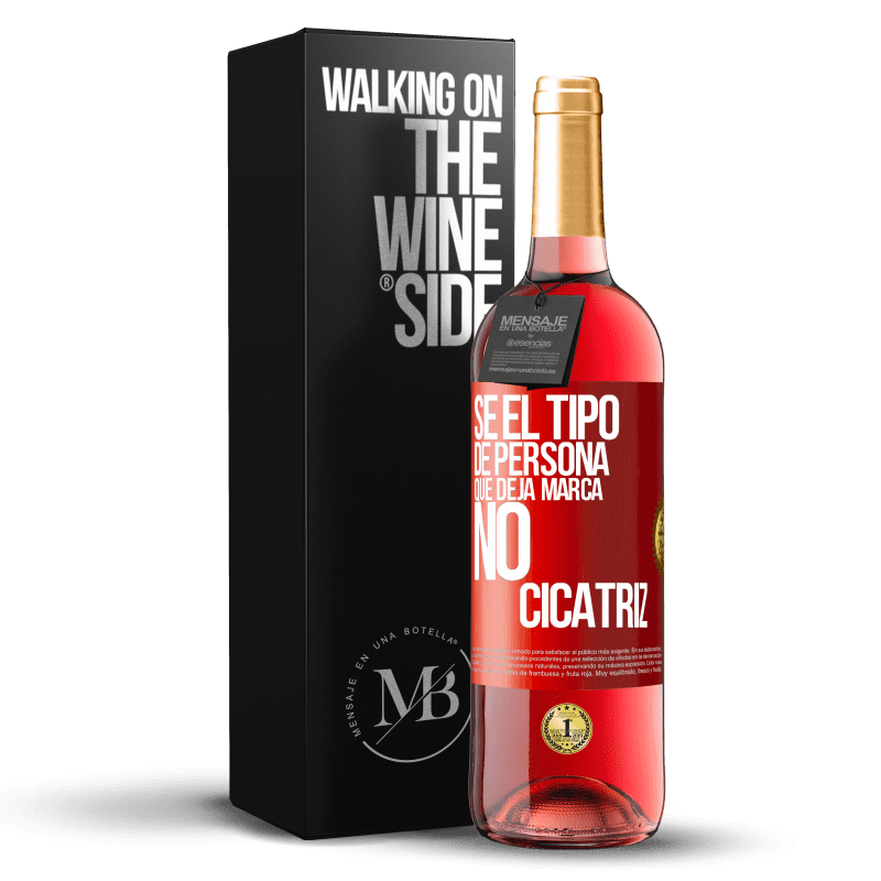 29,95 € Envío gratis | Vino Rosado Edición ROSÉ Sé el tipo de persona que deja marca, no cicatriz Etiqueta Roja. Etiqueta personalizable Vino joven Cosecha 2023 Tempranillo