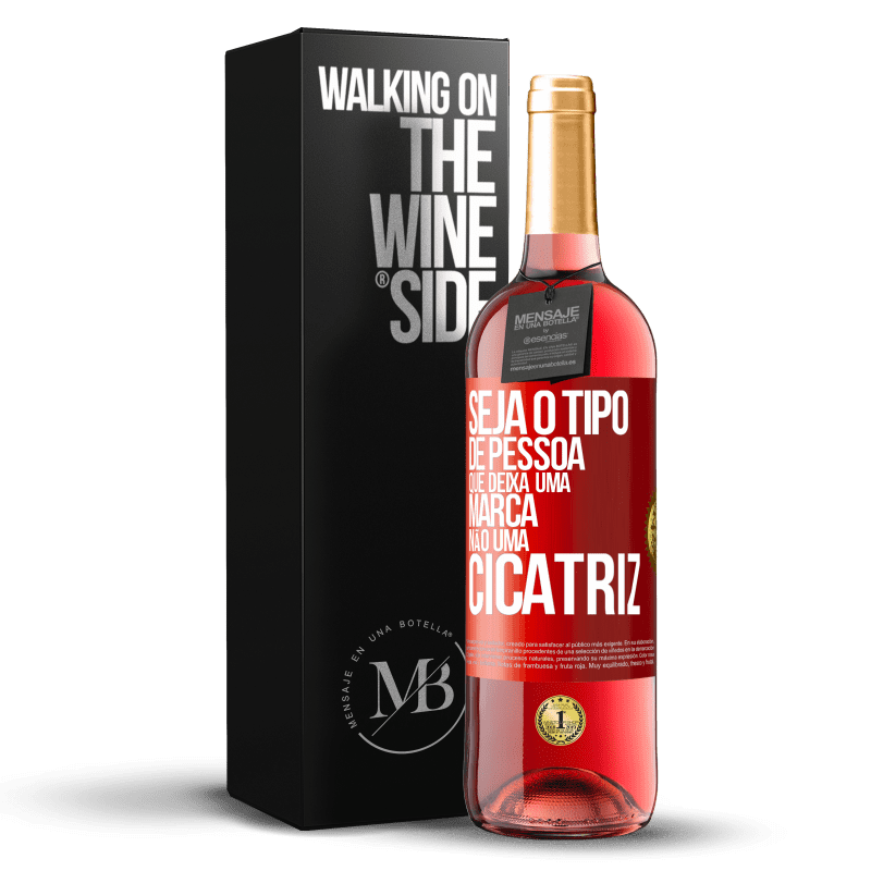 29,95 € Envio grátis | Vinho rosé Edição ROSÉ Seja o tipo de pessoa que deixa uma marca, não uma cicatriz Etiqueta Vermelha. Etiqueta personalizável Vinho jovem Colheita 2023 Tempranillo