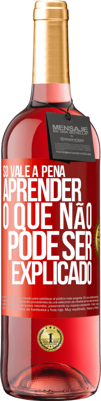 29,95 € | Vinho rosé Edição ROSÉ Só vale a pena aprender o que não pode ser explicado Etiqueta Vermelha. Etiqueta personalizável Vinho jovem Colheita 2024 Tempranillo