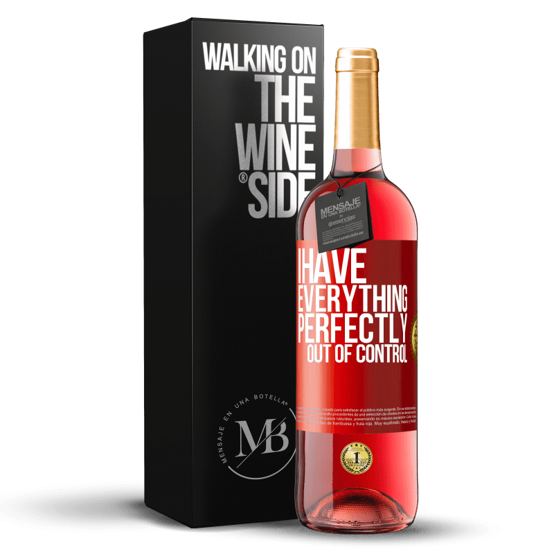 29,95 € Free Shipping | Rosé Wine ROSÉ Edition I have everything perfectly out of control Red Label. Customizable label Young wine Harvest 2023 Tempranillo
