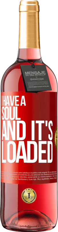29,95 € Free Shipping | Rosé Wine ROSÉ Edition I have a soul and it's loaded Red Label. Customizable label Young wine Harvest 2023 Tempranillo