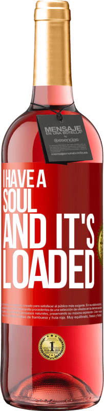 29,95 € Free Shipping | Rosé Wine ROSÉ Edition I have a soul and it's loaded Red Label. Customizable label Young wine Harvest 2025 Tempranillo
