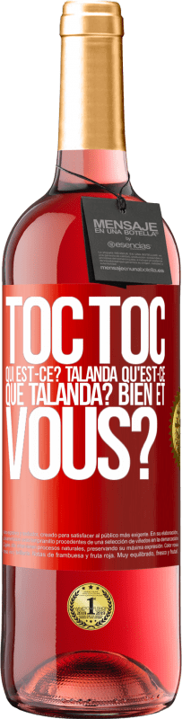 29,95 € Envoi gratuit | Vin rosé Édition ROSÉ Toc Toc. Qui est-ce? Talanda Qu'est-ce que Talanda? Bien et vous? Étiquette Rouge. Étiquette personnalisable Vin jeune Récolte 2023 Tempranillo