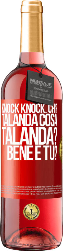 29,95 € Spedizione Gratuita | Vino rosato Edizione ROSÉ Knock Knock. Chi? Talanda Cosa Talanda? Bene e tu? Etichetta Rossa. Etichetta personalizzabile Vino giovane Raccogliere 2023 Tempranillo