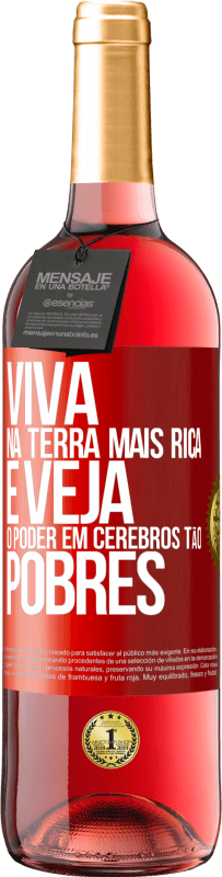 29,95 € Envio grátis | Vinho rosé Edição ROSÉ Viva na terra mais rica e veja o poder em cérebros tão pobres Etiqueta Vermelha. Etiqueta personalizável Vinho jovem Colheita 2023 Tempranillo