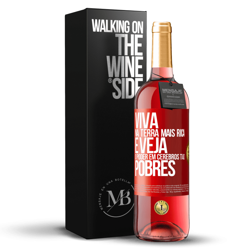 29,95 € Envio grátis | Vinho rosé Edição ROSÉ Viva na terra mais rica e veja o poder em cérebros tão pobres Etiqueta Vermelha. Etiqueta personalizável Vinho jovem Colheita 2023 Tempranillo