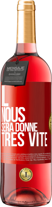 29,95 € Envoi gratuit | Vin rosé Édition ROSÉ Il nous sera donné très vite Étiquette Rouge. Étiquette personnalisable Vin jeune Récolte 2023 Tempranillo