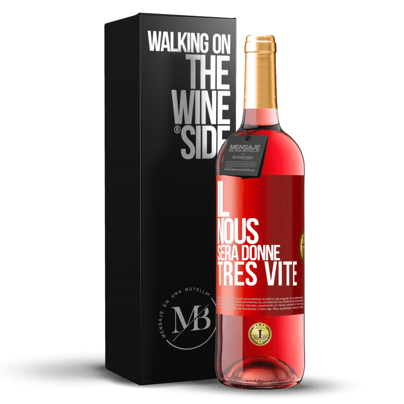 29,95 € Envoi gratuit | Vin rosé Édition ROSÉ Il nous sera donné très vite Étiquette Rouge. Étiquette personnalisable Vin jeune Récolte 2023 Tempranillo