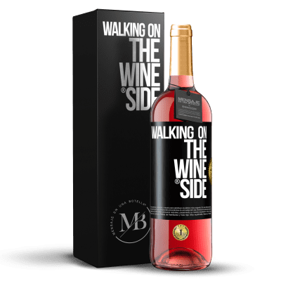 «Walking on the Wine Side®» Edição ROSÉ