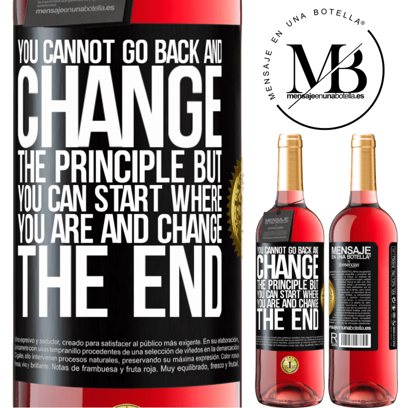 29,95 € Free Shipping | Rosé Wine ROSÉ Edition You cannot go back and change the principle. But you can start where you are and change the end Black Label. Customizable label Young wine Harvest 2022 Tempranillo