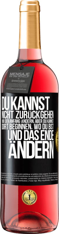 29,95 € Kostenloser Versand | Roséwein ROSÉ Ausgabe Du kannst nicht zurückgehen und den Anfang ändern, aber du kannst dort beginnen, wo du bist, und das Ende ändern. Schwarzes Etikett. Anpassbares Etikett Junger Wein Ernte 2025 Tempranillo