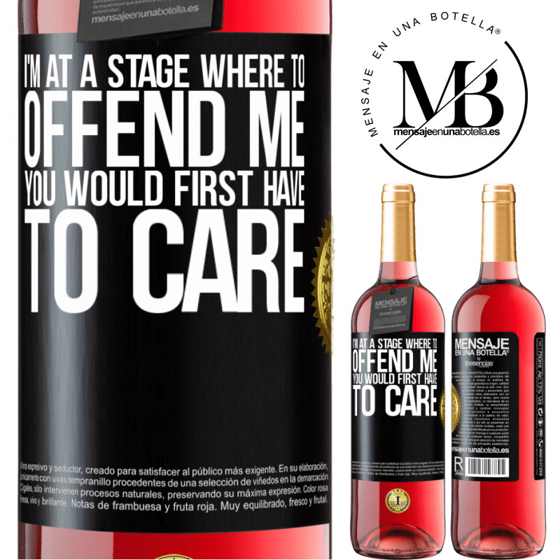 24,95 € Free Shipping | Rosé Wine ROSÉ Edition I'm at a stage where to offend me, you would first have to care Black Label. Customizable label Young wine Harvest 2021 Tempranillo