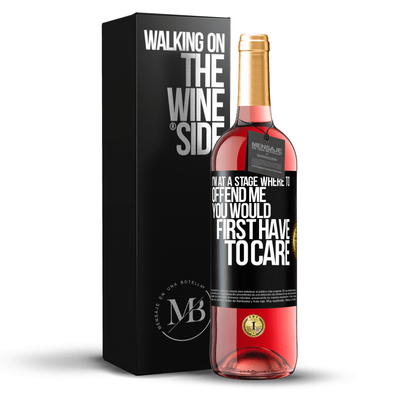 29,95 € Free Shipping | Rosé Wine ROSÉ Edition I'm at a stage where to offend me, you would first have to care Black Label. Customizable label Young wine Harvest 2023 Tempranillo