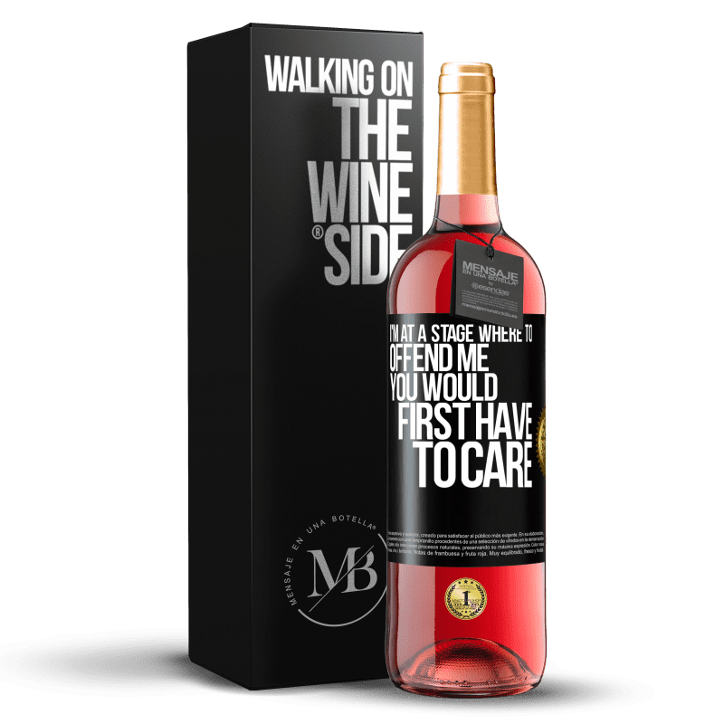 29,95 € Free Shipping | Rosé Wine ROSÉ Edition I'm at a stage where to offend me, you would first have to care Black Label. Customizable label Young wine Harvest 2024 Tempranillo