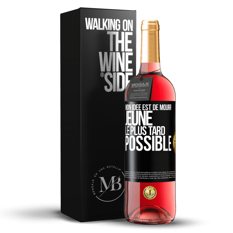 29,95 € Envoi gratuit | Vin rosé Édition ROSÉ Mon idée est de mourir jeune le plus tard possible Étiquette Noire. Étiquette personnalisable Vin jeune Récolte 2024 Tempranillo