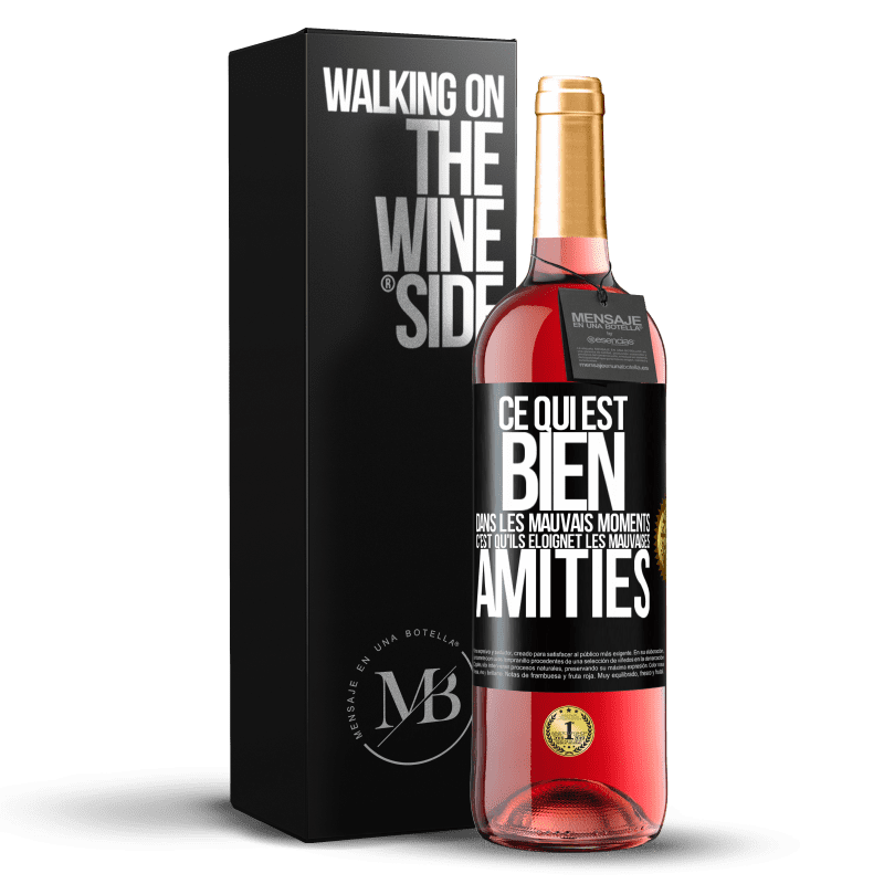 29,95 € Envoi gratuit | Vin rosé Édition ROSÉ Ce qui est bien dans les mauvais moments c'est qu'ils éloignet les mauvaises amitiés Étiquette Noire. Étiquette personnalisable Vin jeune Récolte 2025 Tempranillo