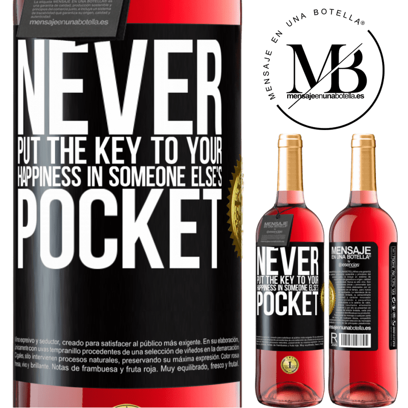 29,95 € Free Shipping | Rosé Wine ROSÉ Edition Never put the key to your happiness in someone else's pocket Black Label. Customizable label Young wine Harvest 2022 Tempranillo