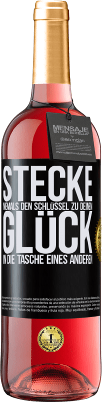 29,95 € | Roséwein ROSÉ Ausgabe Stecke niemals den Schlüssel zu deinem Glück in die Tasche eines anderen Schwarzes Etikett. Anpassbares Etikett Junger Wein Ernte 2024 Tempranillo