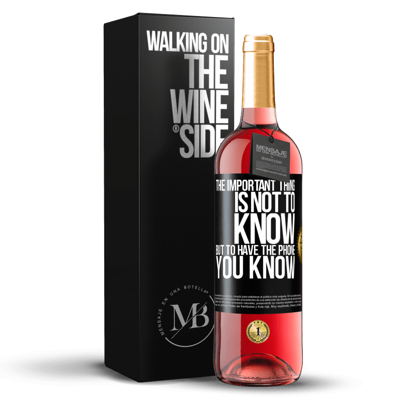 29,95 € Free Shipping | Rosé Wine ROSÉ Edition The important thing is not to know, but to have the phone you know Black Label. Customizable label Young wine Harvest 2023 Tempranillo
