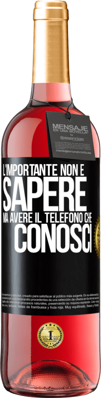 29,95 € | Vino rosato Edizione ROSÉ L'importante non è sapere, ma avere il telefono che conosci Etichetta Nera. Etichetta personalizzabile Vino giovane Raccogliere 2025 Tempranillo