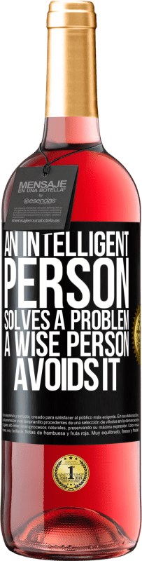 29,95 € Free Shipping | Rosé Wine ROSÉ Edition An intelligent person solves a problem. A wise person avoids it Black Label. Customizable label Young wine Harvest 2025 Tempranillo
