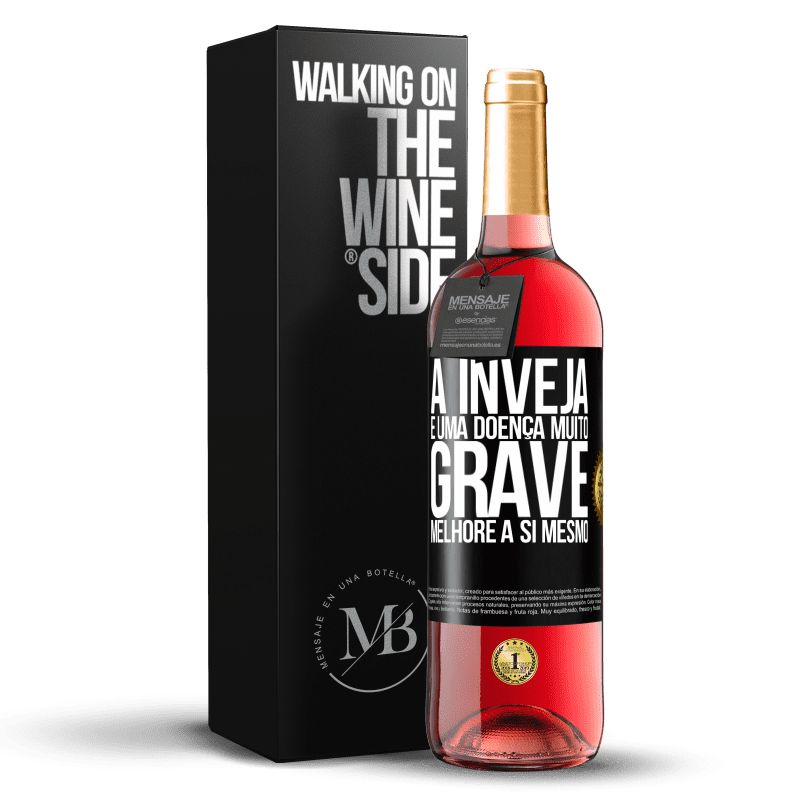 29,95 € Envio grátis | Vinho rosé Edição ROSÉ A inveja é uma doença muito grave, melhore a si mesmo Etiqueta Preta. Etiqueta personalizável Vinho jovem Colheita 2024 Tempranillo