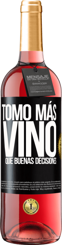 29,95 € | Vino Rosado Edición ROSÉ Tomo más vino que buenas decisiones Etiqueta Negra. Etiqueta personalizable Vino joven Cosecha 2023 Tempranillo