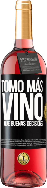 29,95 € Envío gratis | Vino Rosado Edición ROSÉ Tomo más vino que buenas decisiones Etiqueta Negra. Etiqueta personalizable Vino joven Cosecha 2025 Tempranillo