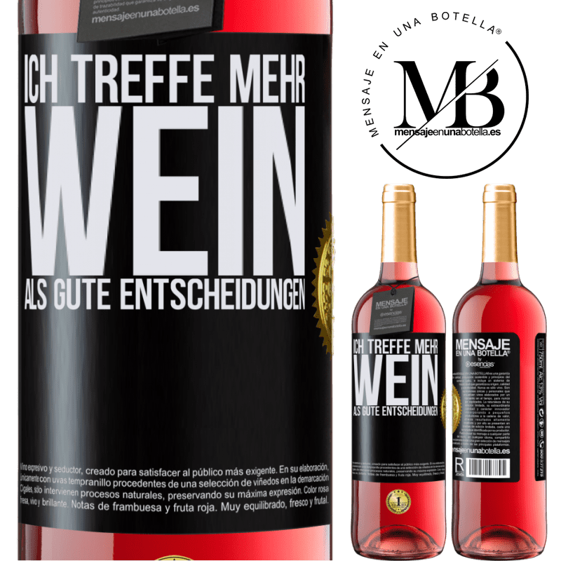 29,95 € Kostenloser Versand | Roséwein ROSÉ Ausgabe Ich treffe mehr Wein als gute Entscheidungen Schwarzes Etikett. Anpassbares Etikett Junger Wein Ernte 2023 Tempranillo