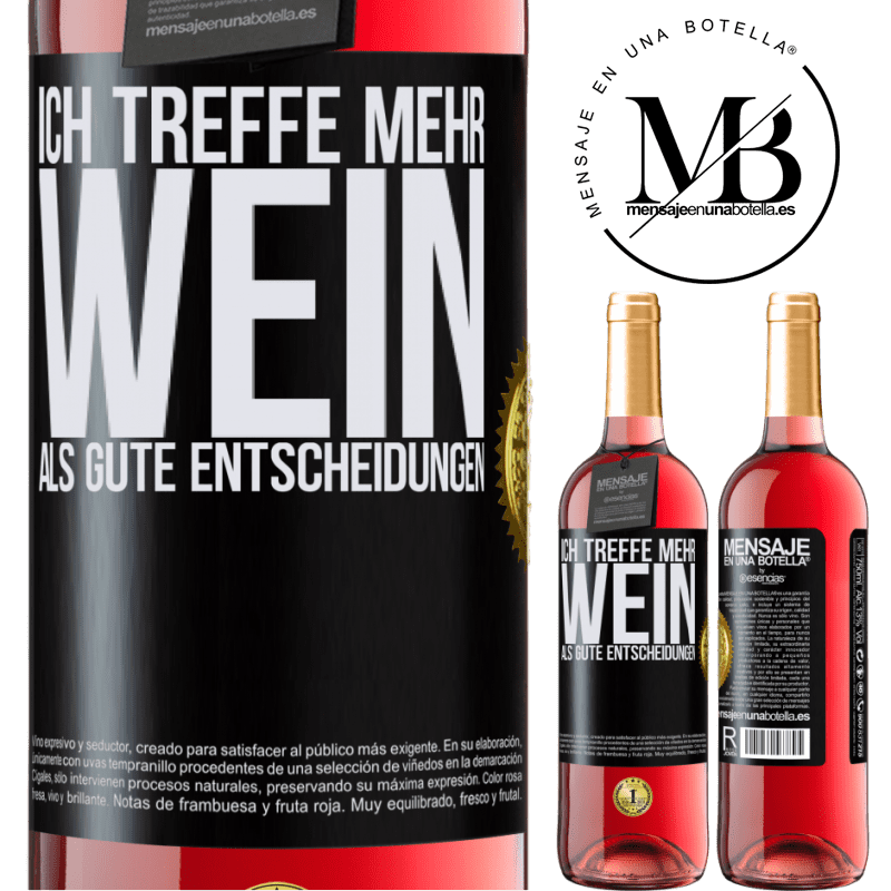 29,95 € Kostenloser Versand | Roséwein ROSÉ Ausgabe Ich treffe mehr Wein als gute Entscheidungen Schwarzes Etikett. Anpassbares Etikett Junger Wein Ernte 2025 Tempranillo