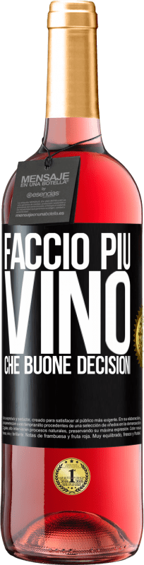 29,95 € | Vino rosato Edizione ROSÉ Faccio più vino che buone decisioni Etichetta Nera. Etichetta personalizzabile Vino giovane Raccogliere 2023 Tempranillo
