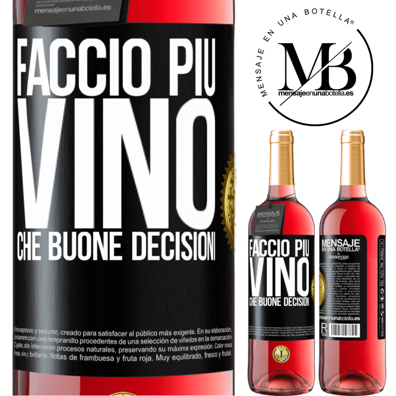 29,95 € Spedizione Gratuita | Vino rosato Edizione ROSÉ Faccio più vino che buone decisioni Etichetta Nera. Etichetta personalizzabile Vino giovane Raccogliere 2023 Tempranillo