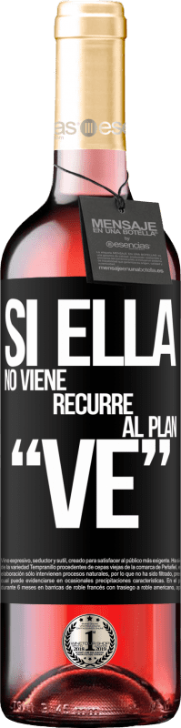 29,95 € Envoi gratuit | Vin rosé Édition ROSÉ Si ella no viene, recurre al plan VE Étiquette Noire. Étiquette personnalisable Vin jeune Récolte 2024 Tempranillo