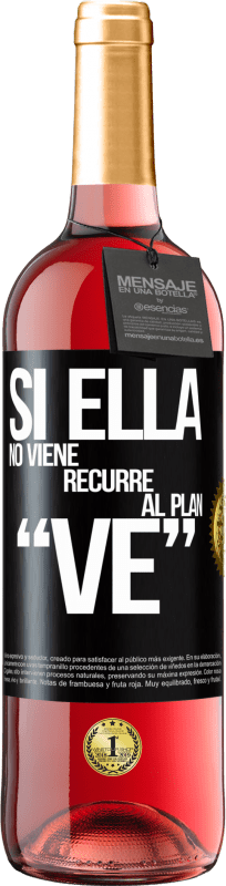 29,95 € | Vino rosato Edizione ROSÉ Si ella no viene, recurre al plan VE Etichetta Nera. Etichetta personalizzabile Vino giovane Raccogliere 2023 Tempranillo